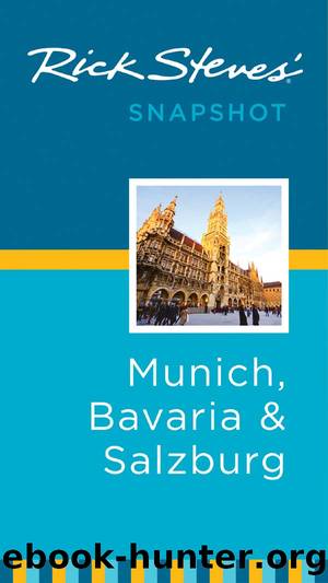 Rick Steves' Snapshot Munich, Bavaria & Salzburg by Rick Steves