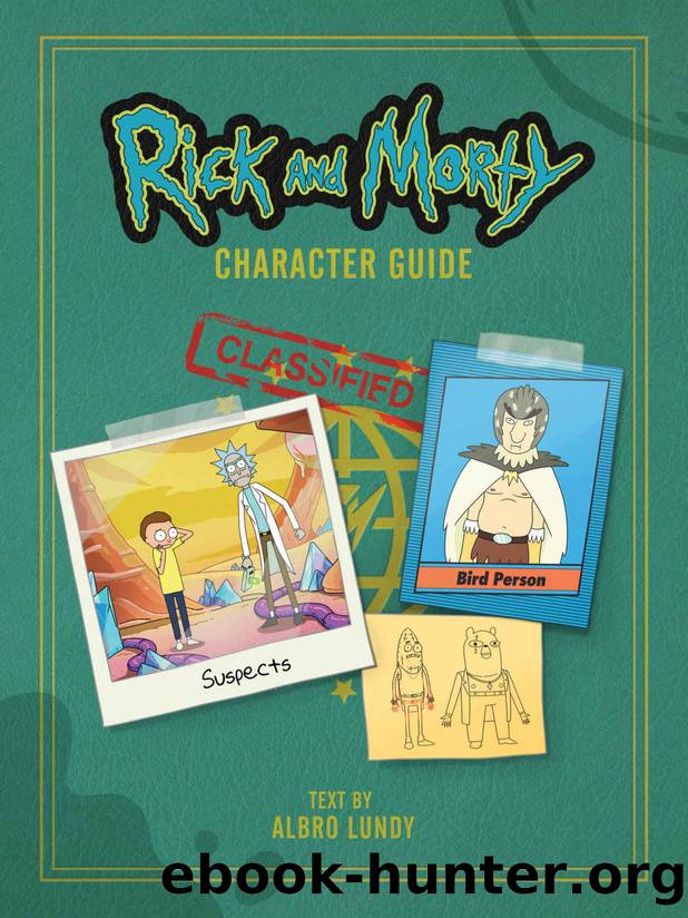 Rick and Morty Character Guide by Albro Lundy