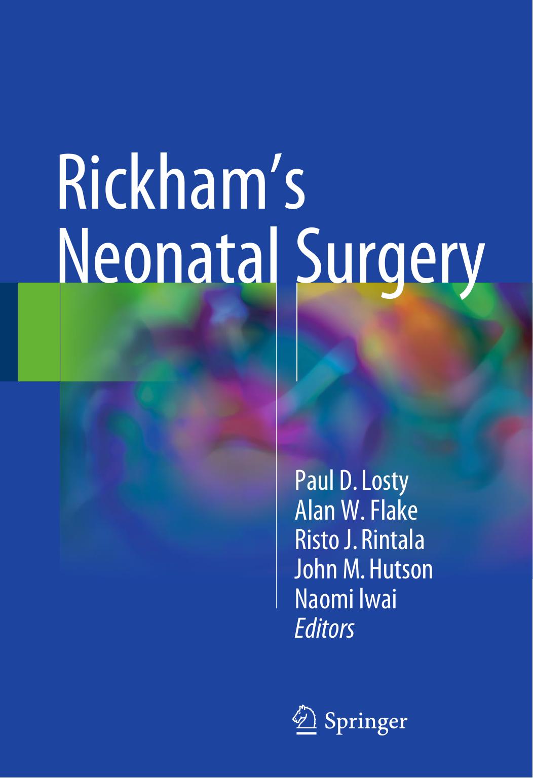 Rickham's Neonatal Surgery by Paul D. Losty Alan W. Flake Risto J. Rintala John M. Hutson Naomi lwai