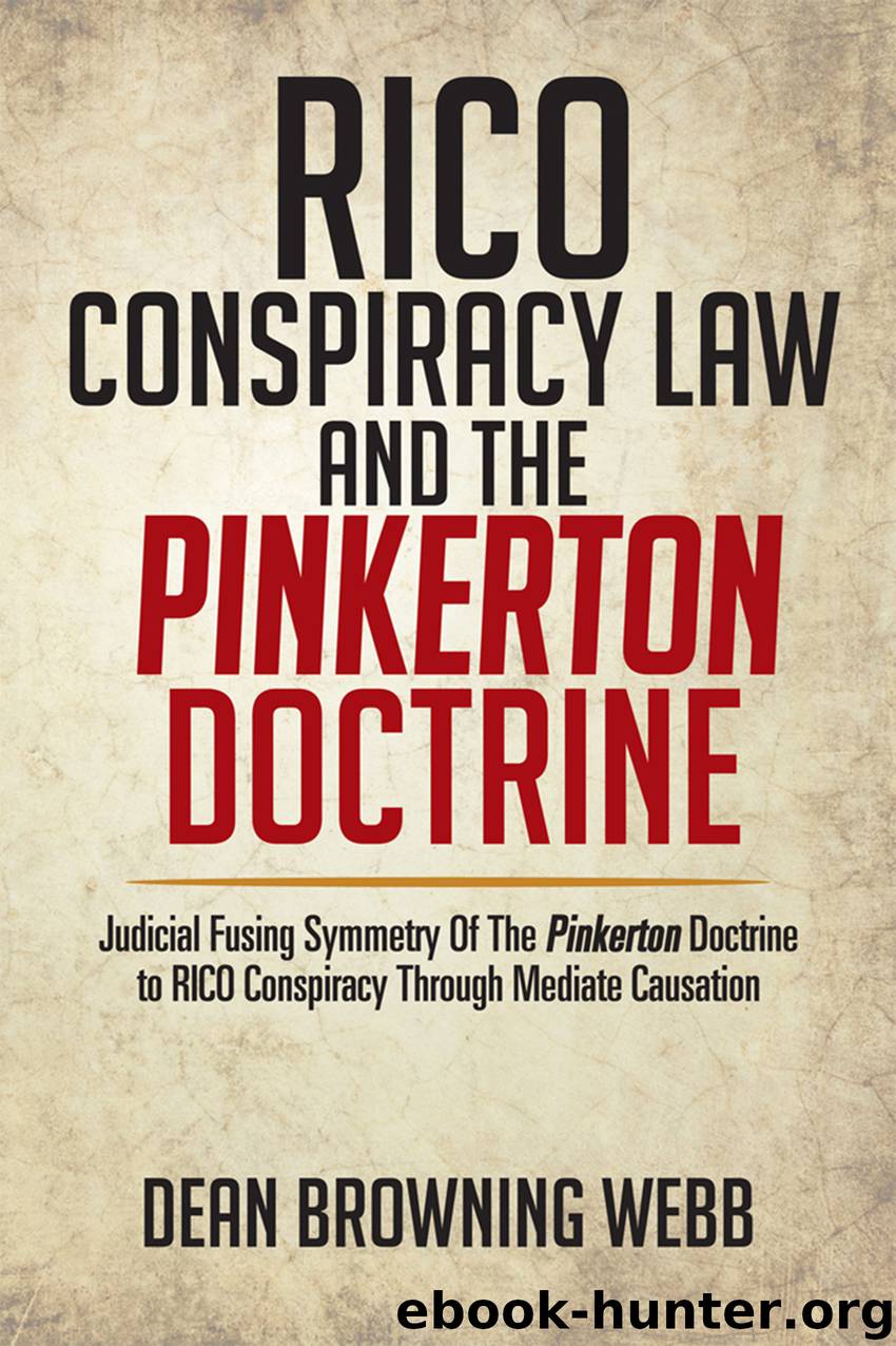 Rico Conspiracy Law and the Pinkerton Doctrine by dean browning webb