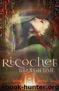 Ricochet Through Time (Echo Trilogy Book 3) by Lindsey Fairleigh