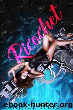 Ricochet by Candice Wright