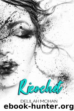 Ricochet by Delilah Mohan