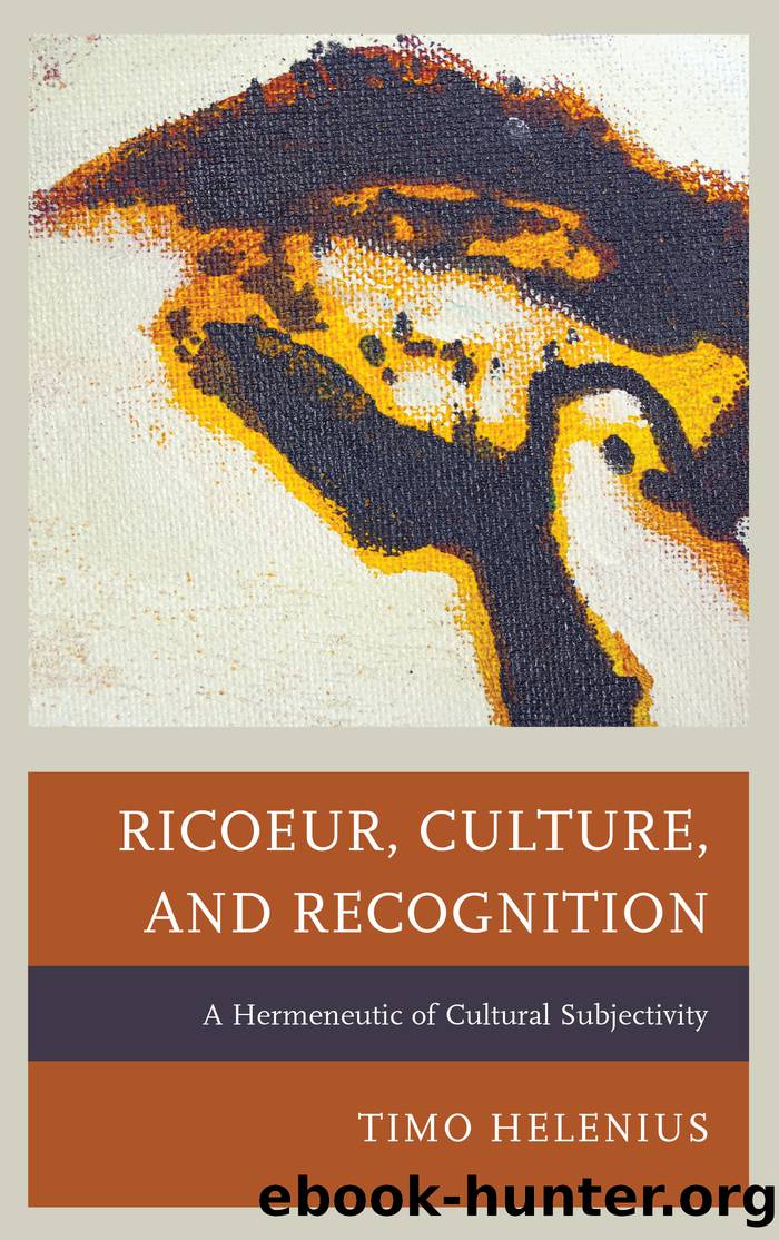 Ricoeur, Culture, and Recognition by Helenius Timo;
