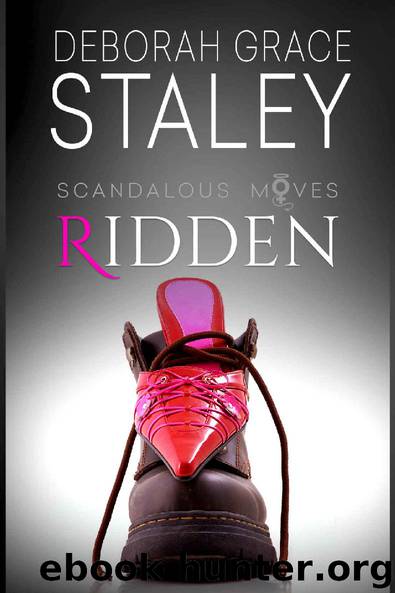 Ridden (Scandalous Moves Book 3) by Deborah Grace Staley