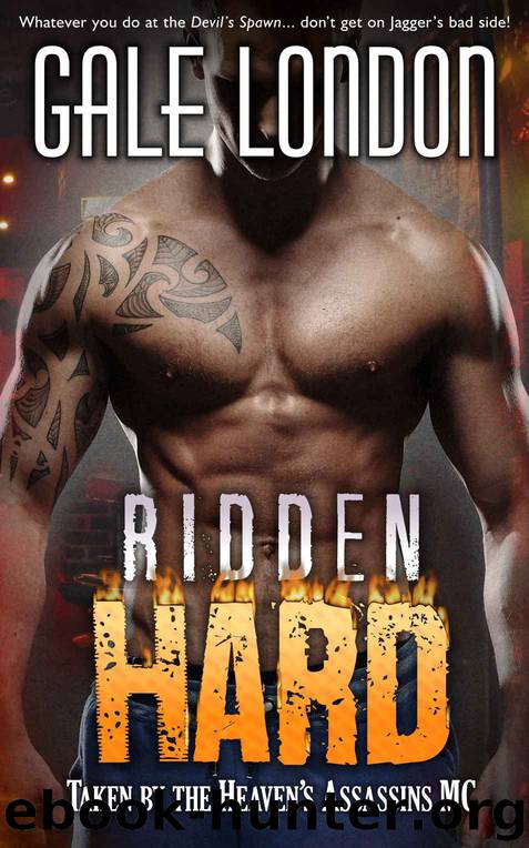 Ridden Hard: Taken by the Heaven's Assassins MC by Gale London