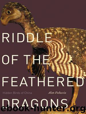 Riddle of the Feathered Dragons by Alan Feduccia