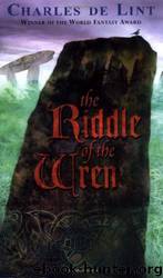 Riddle of the Wren by Charles De Lint