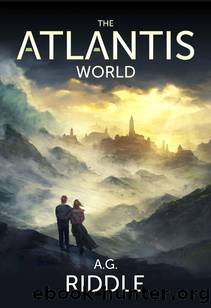 Riddle, A.G. - Origin Mystery 03 - The Atlantis World by Riddle A.G