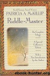 Riddle-Master (Trilogy Omnibus) by Patricia A. McKillip