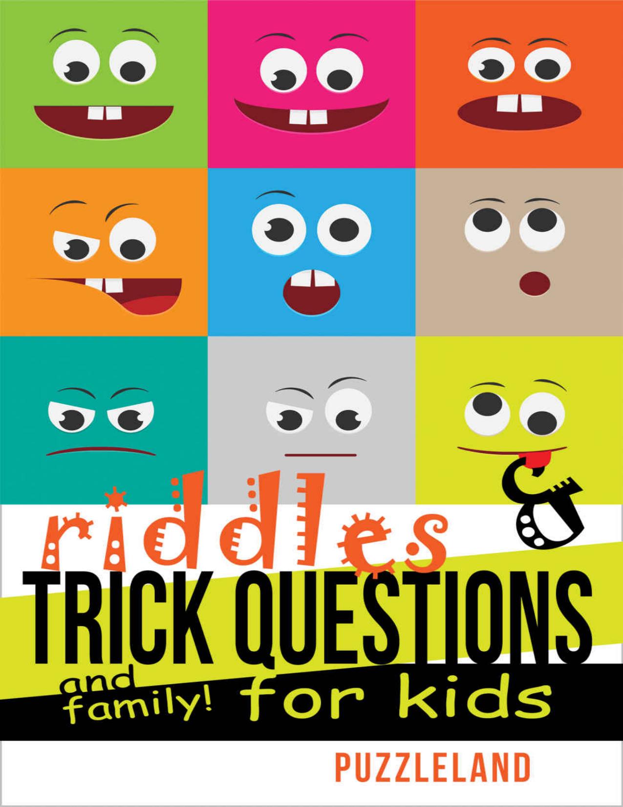 Riddles and Trick Questions For Kids and Family! (Riddles For Kids - Short Brain Teasers - Family Fun) by Puzzleland