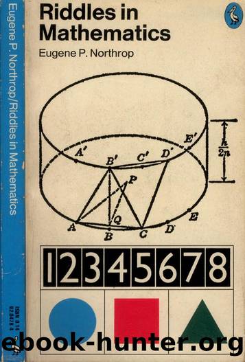 Riddles in Mathematics by Eugene Northrop by Unknown