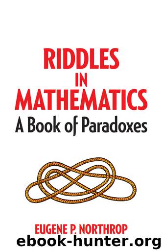 Riddles in Mathematics by Eugene P Northrop