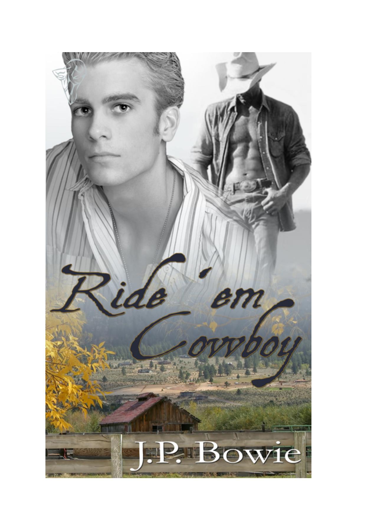 Ride 'Em Cowboy by J.P. Bowie