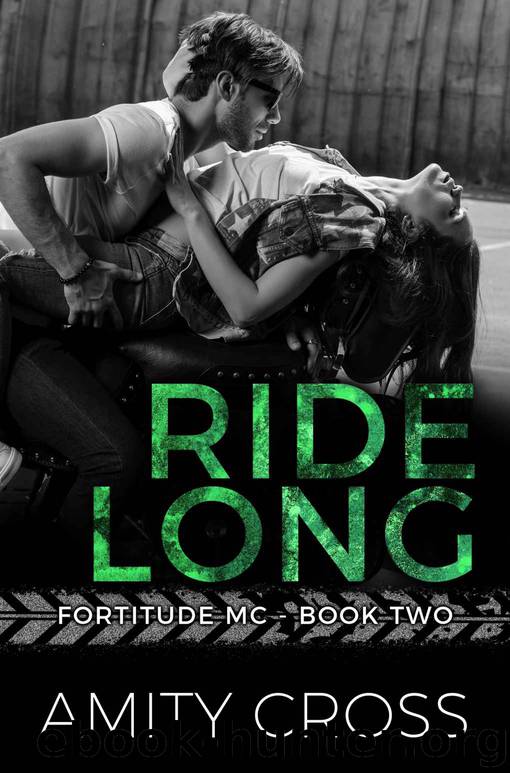 Ride Long: (Fortitude MC #2) by Cross Amity