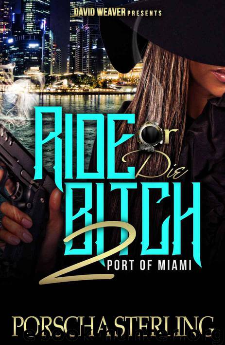 Ride Or Die Bitch 2: Port Of Miami by Porscha Sterling