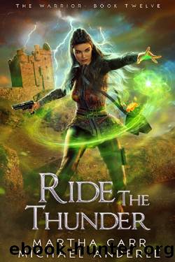 Ride The Thunder (The Warrior Book 12) by Martha Carr & Michael Anderle