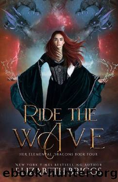 Ride The Wave: A Reverse Harem Dragon Fantasy (Her Elemental Dragons Book 4) by Elizabeth Briggs