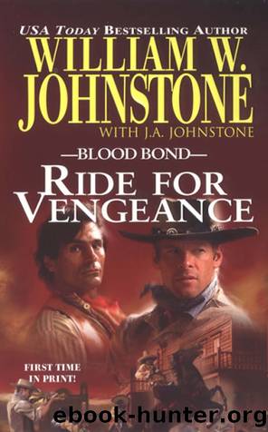 Ride for Vengeance by William W. Johnstone & J. A. Johnstone