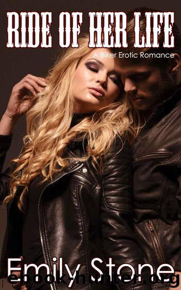 Ride of Her Life: A Biker Erotic Romance by Stone Emily
