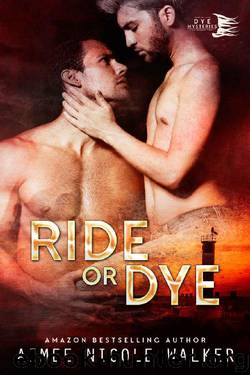 Ride or Dye (Curl Up and Dye Mysteries, #6) by Aimee Nicole Walker