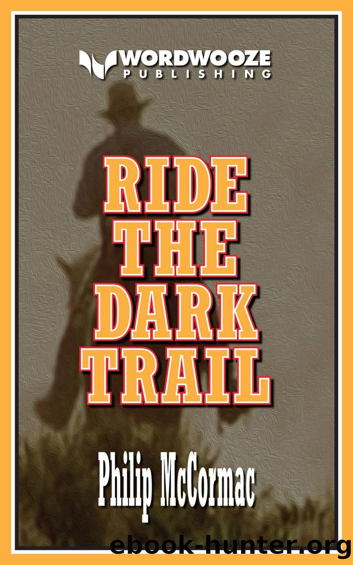 Ride the Dark Trail by Philip McCormac