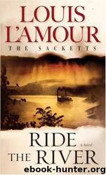 Ride the River by Louis L'amour