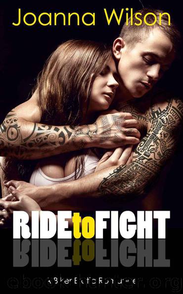 Ride to Fight: A Biker Erotic Romance (Free Guns MC) by Wilson Joanna