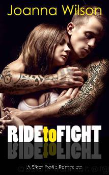 Ride to Fight: A Biker Erotic Romance by Joanna Wilson