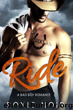 Ride: A Bad Boy Romance by Roxie Noir