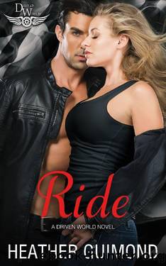 Ride: A Driven World Novel by Heather Guimond & KB Worlds