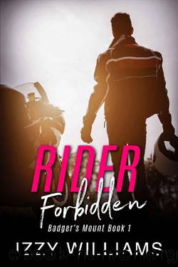 Rider Forbidden: An Enemies to Lovers Romance (Badger's Mount) by Izzy Williams