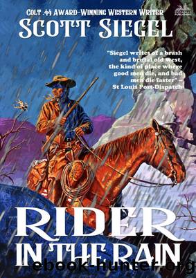 Rider in the Rain (A Scott Siegel Classic Western) by Scott Siegel