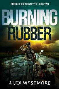 Riders of the Apocalypse (Book 2): Burning Rubber by Westmore Alex