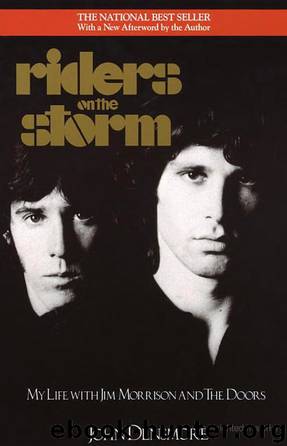 Riders on the Storm: My Life With Jim Morrison and the Doors by John Densmore