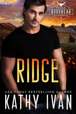 Ridge (Texas Boudreau Brotherhood Book 4) by Kathy Ivan