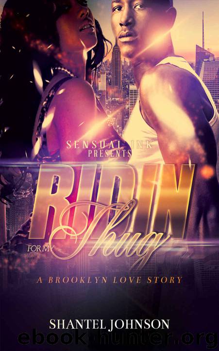 Ridin' For My Thug: A Brooklyn Love Story by Shantel Johnson