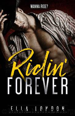 Ridin' Forever (Ridin' Dirty, Book Three) by Ella London