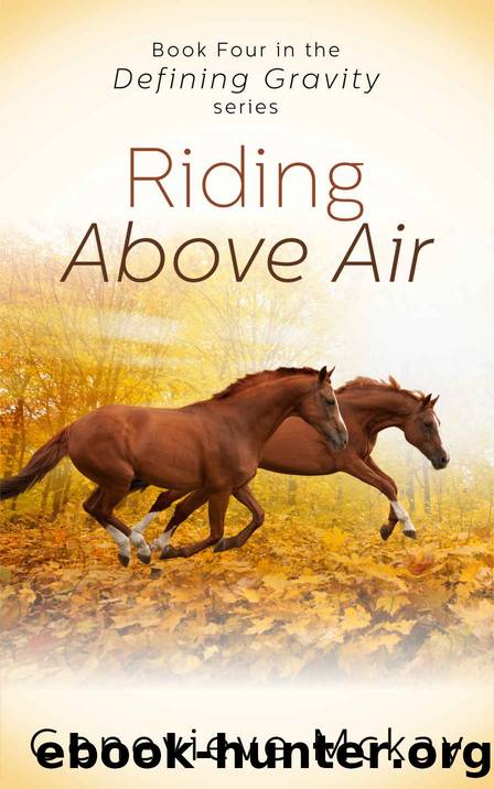 Riding Above Air: Book Four in the Defining Gravity Series by Genevieve Mckay