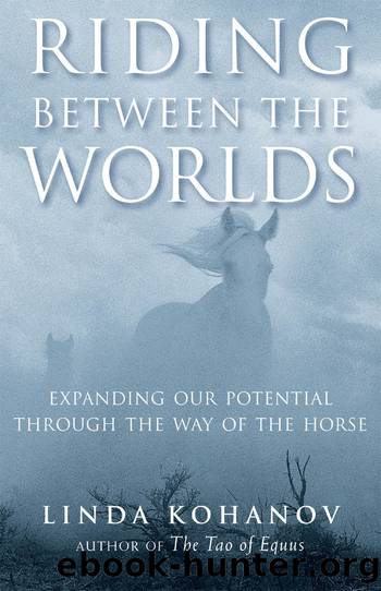 Riding Between the Worlds by Linda Kohanov