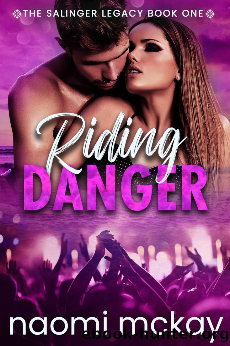 Riding Danger (The Salinger Legacy Book 1) by Naomi McKay