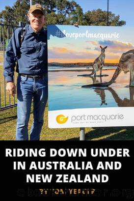 Riding Down Under in Australia and New Zealand by Tom Yeager