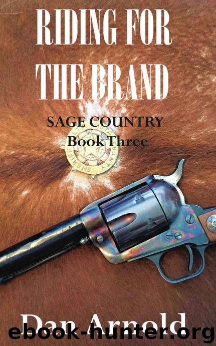 Riding For The Brand: Sage Country Book Three by Dan Arnold