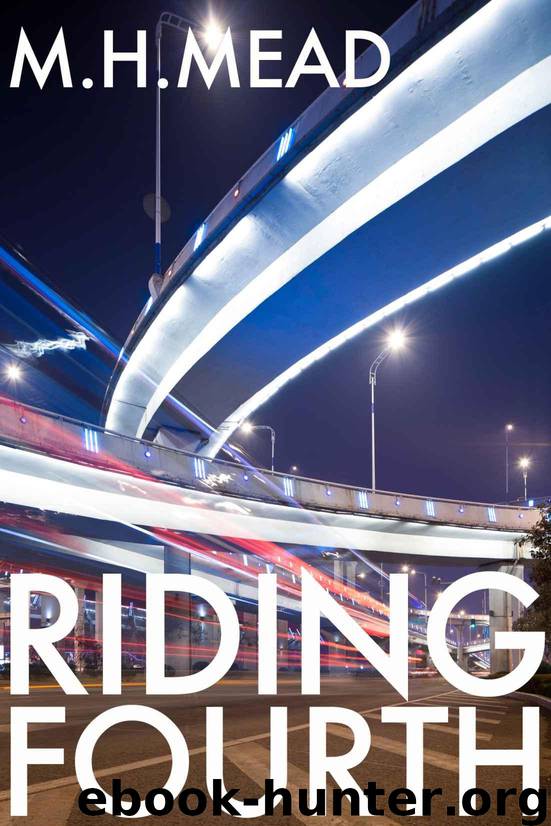 Riding Fourth by Mead M.H