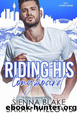 Riding His Longboard: A Single-Dad Romantic Comedy (Wet Down Under Book 1) by Sienna Blake & Sarah Willows