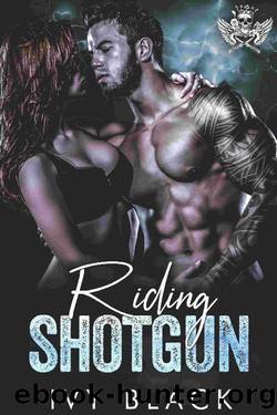 Riding Shotgun: An Alpha Male MC Biker Romance (Steel Knights Motorcycle Club Romance Book 5) by Ivy Black