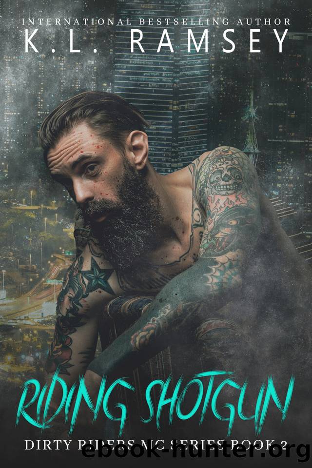 Riding Shotgun: MC, Biker Romance, Second Chance Romance, Protective Alpha by K.L. Ramsey