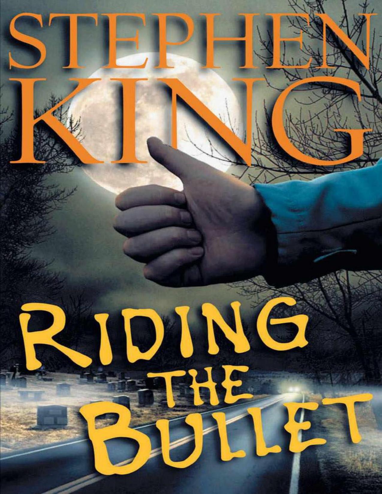 Riding the Bullet by Stephen King