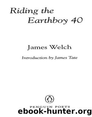 Riding the Earthboy 40 by James Welch