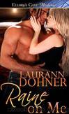 Riding the Raines 2 - Raine on Me by Laurann Dohner
